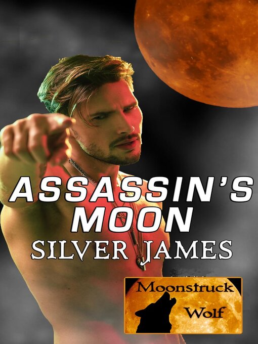 Title details for Assassin's Moon by Silver James - Available